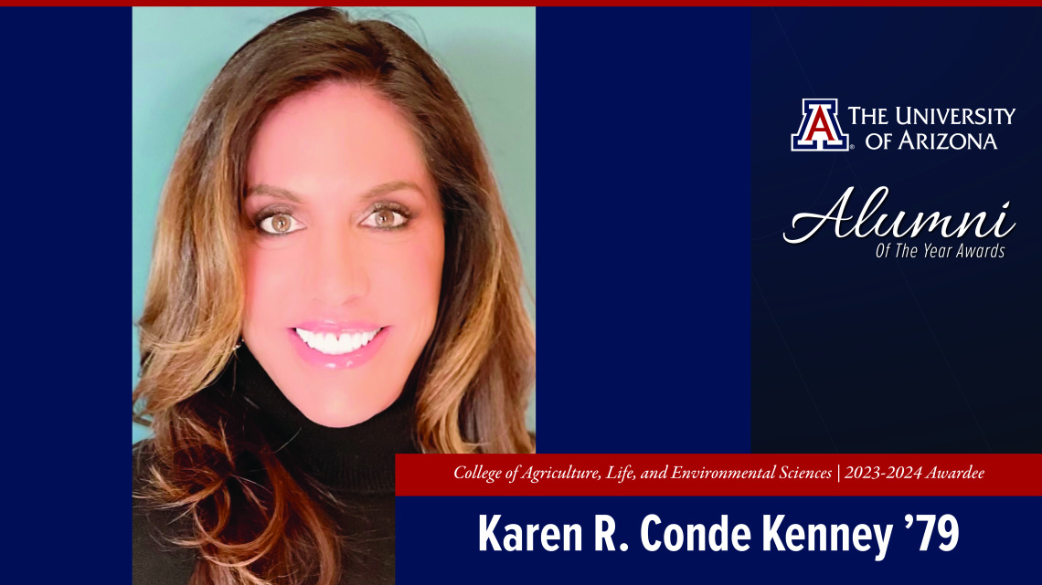 The University of Arizona - Alumni of the Year Awards College of Agriculture, Life, and Environmental Sciences | 2023-2024 Awardee Karen R. Conde Kenne '79